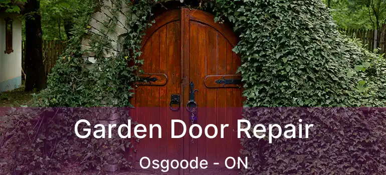 Garden Door Repair Osgoode - ON
