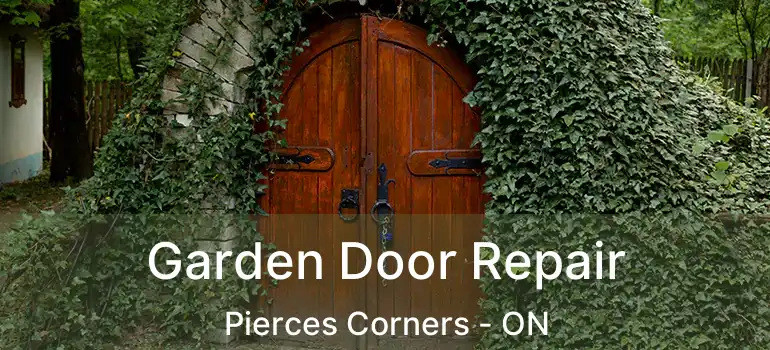 Garden Door Repair Pierces Corners - ON
