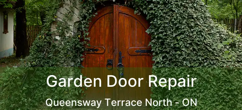 Garden Door Repair Queensway Terrace North - ON