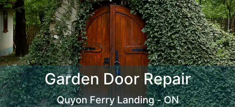 Garden Door Repair Quyon Ferry Landing - ON
