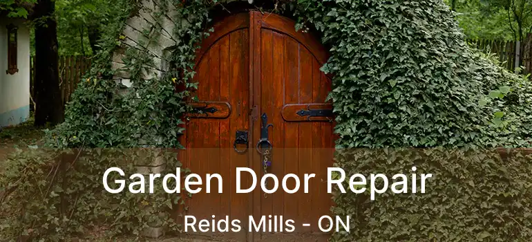 Garden Door Repair Reids Mills - ON