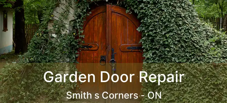Garden Door Repair Smith s Corners - ON