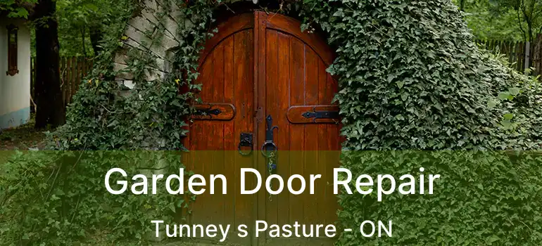 Garden Door Repair Tunney s Pasture - ON