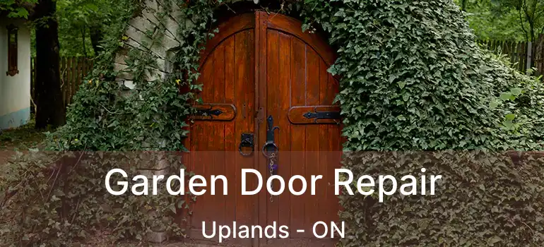 Garden Door Repair Uplands - ON
