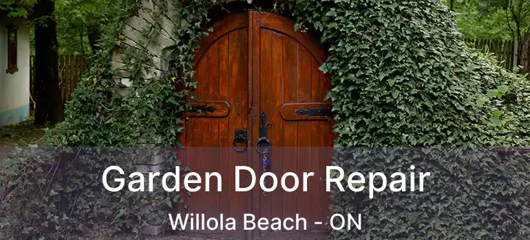 Garden Door Repair Willola Beach - ON