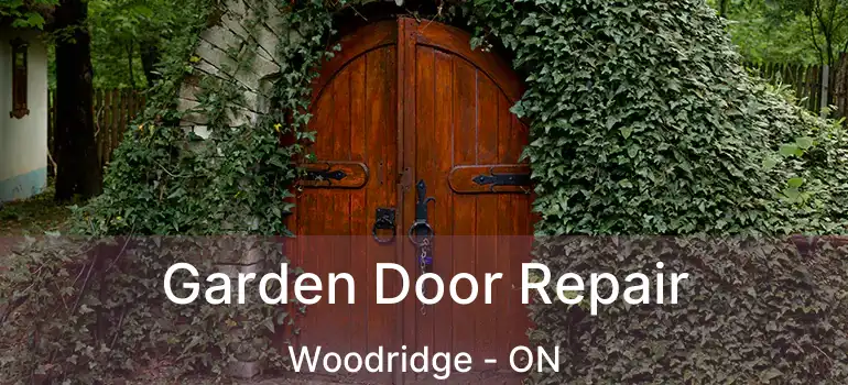  Garden Door Repair Woodridge - ON