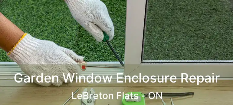  Garden Window Enclosure Repair LeBreton Flats - ON
