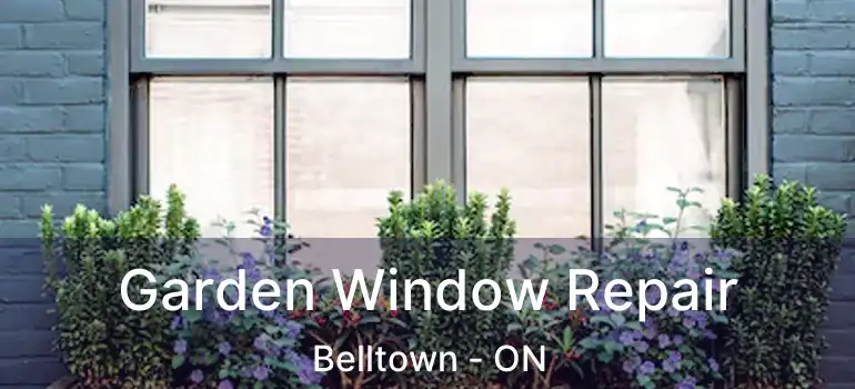  Garden Window Repair Belltown - ON