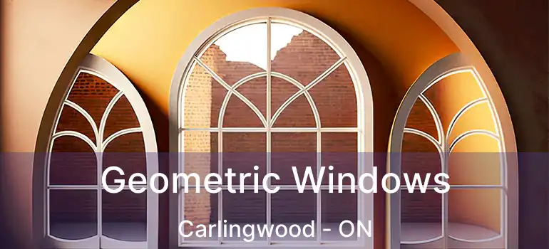 Geometric Windows Carlingwood - ON