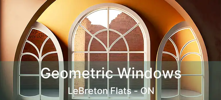 Geometric Windows LeBreton Flats - ON