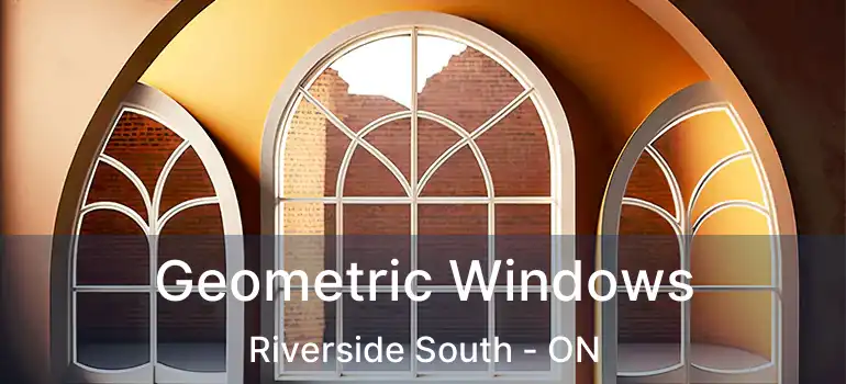 Geometric Windows Riverside South - ON