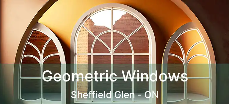 Geometric Windows Sheffield Glen - ON