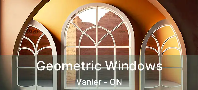 Geometric Windows Vanier - ON