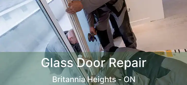  Glass Door Repair Britannia Heights - ON