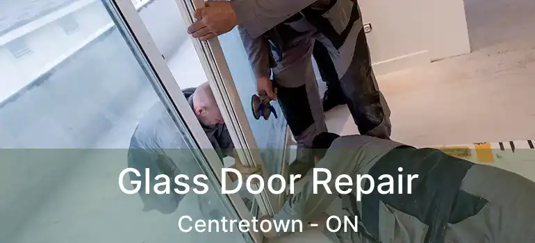 Glass Door Repair Centretown - ON