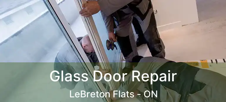 Glass Door Repair LeBreton Flats - ON