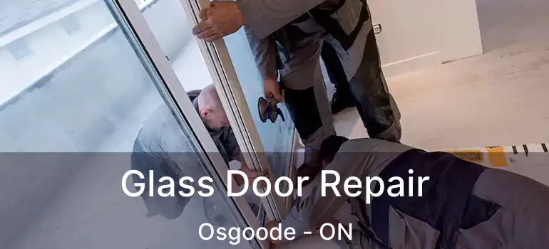 Glass Door Repair Osgoode - ON