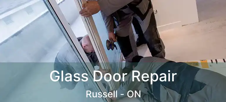 Glass Door Repair Russell - ON