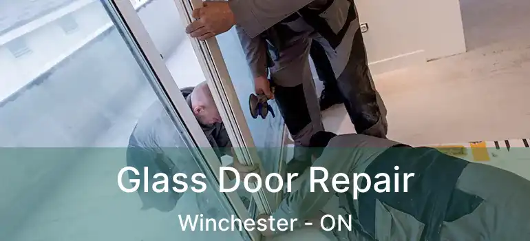 Glass Door Repair Winchester - ON