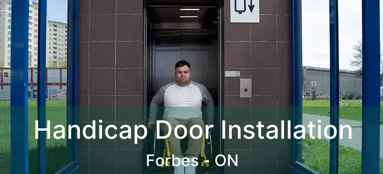  Handicap Door Installation Forbes - ON