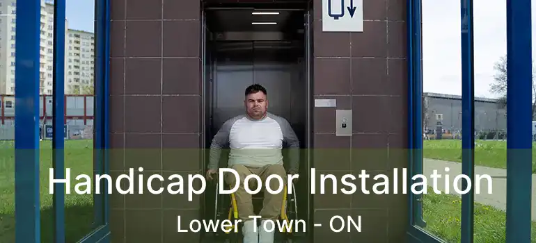  Handicap Door Installation Lower Town - ON