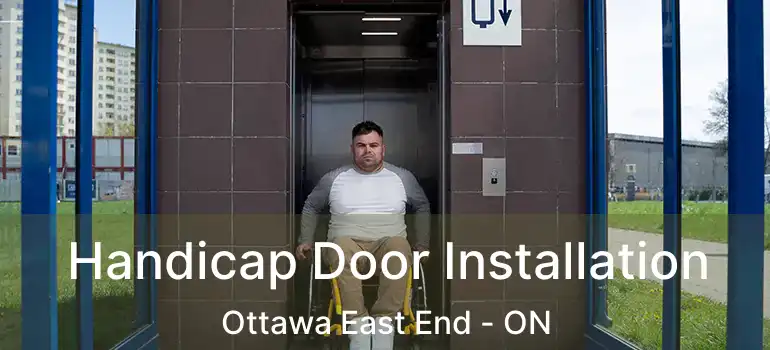 Handicap Door Installation Ottawa East End - ON