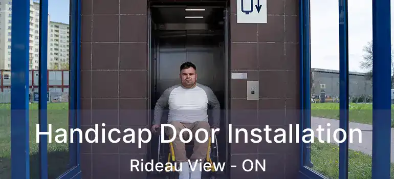 Handicap Door Installation Rideau View - ON