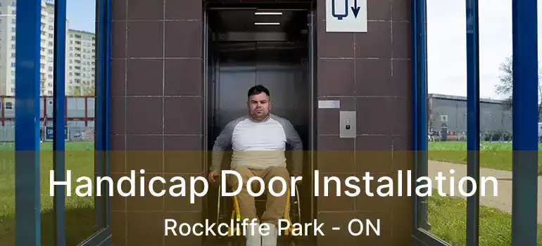  Handicap Door Installation Rockcliffe Park - ON