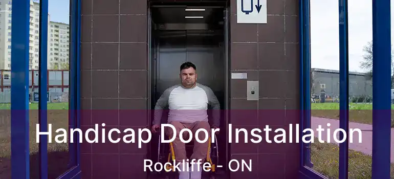 Handicap Door Installation Rockliffe - ON