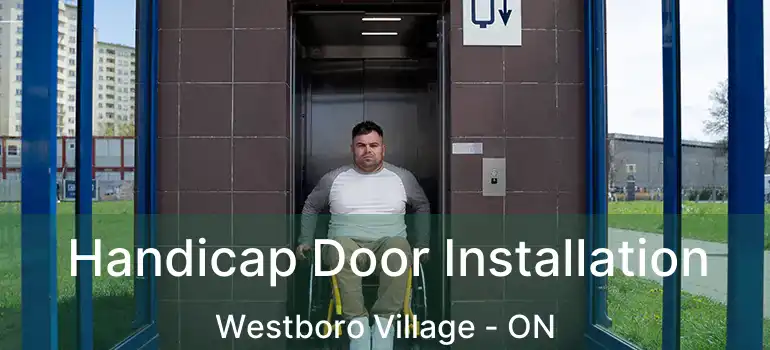  Handicap Door Installation Westboro Village - ON