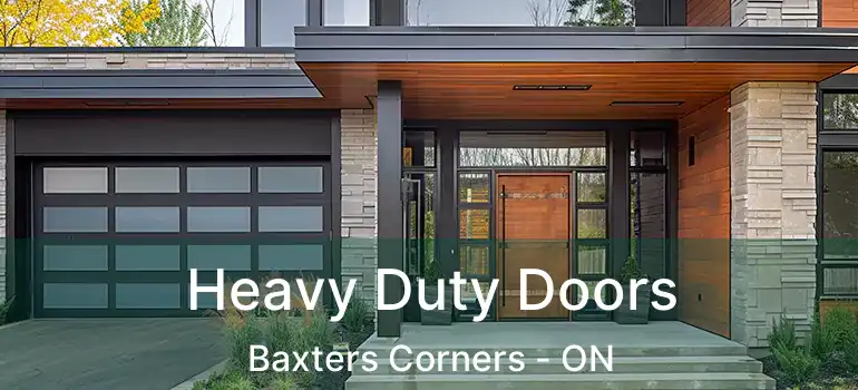  Heavy Duty Doors Baxters Corners - ON