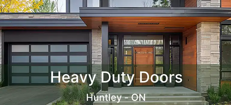Heavy Duty Doors Huntley - ON
