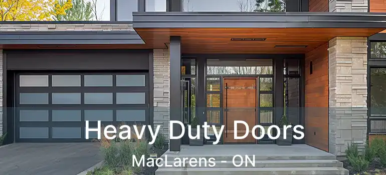  Heavy Duty Doors MacLarens - ON