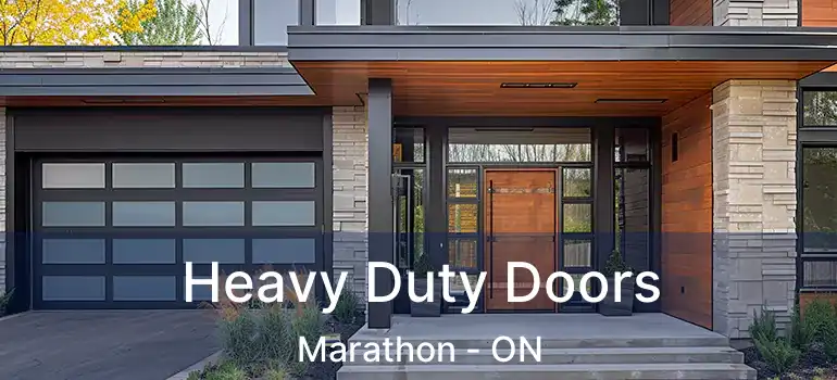  Heavy Duty Doors Marathon - ON