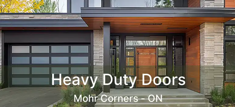  Heavy Duty Doors Mohr Corners - ON