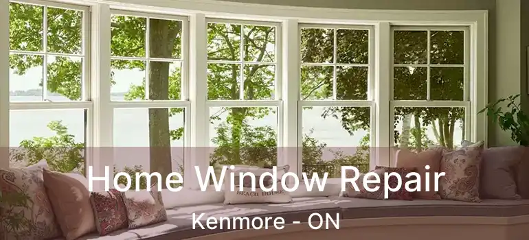 Home Window Repair Kenmore - ON