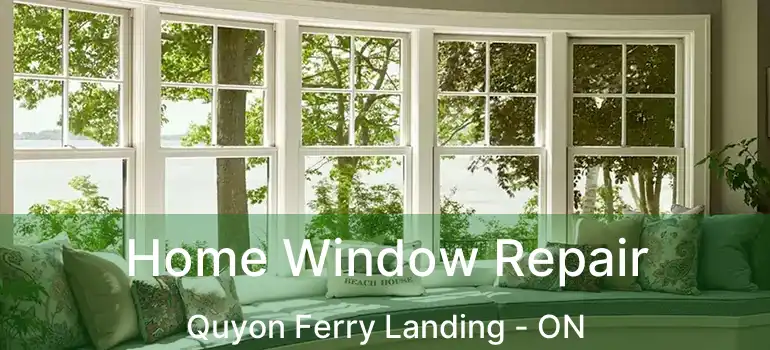 Home Window Repair Quyon Ferry Landing - ON
