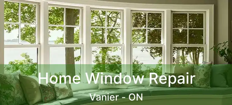 Home Window Repair Vanier - ON