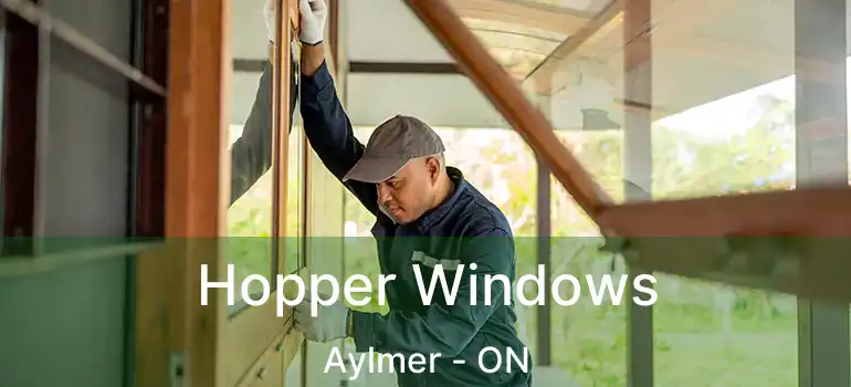 Hopper Windows Aylmer - ON