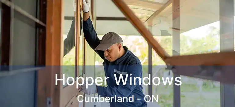 Hopper Windows Cumberland - ON
