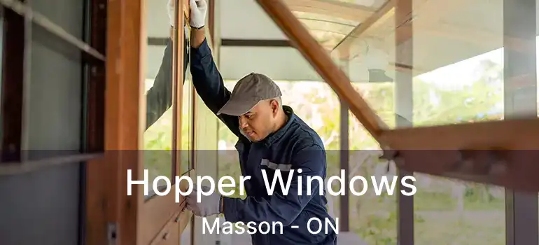 Hopper Windows Masson - ON