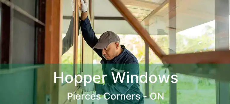 Hopper Windows Pierces Corners - ON