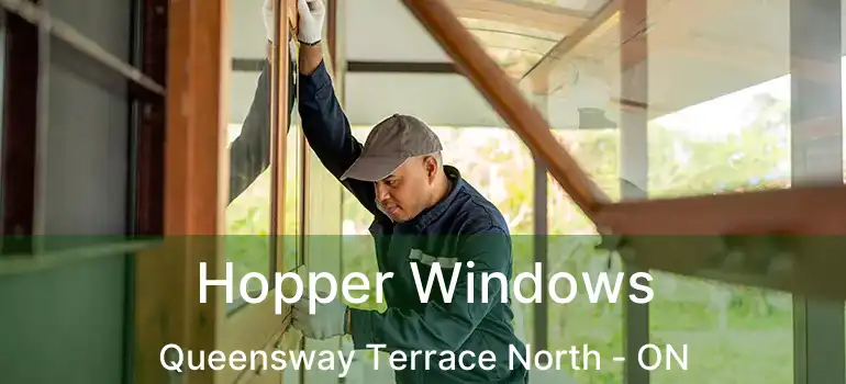 Hopper Windows Queensway Terrace North - ON