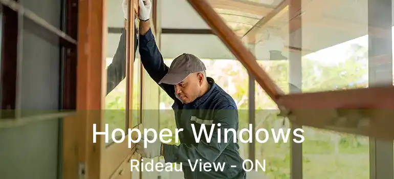 Hopper Windows Rideau View - ON