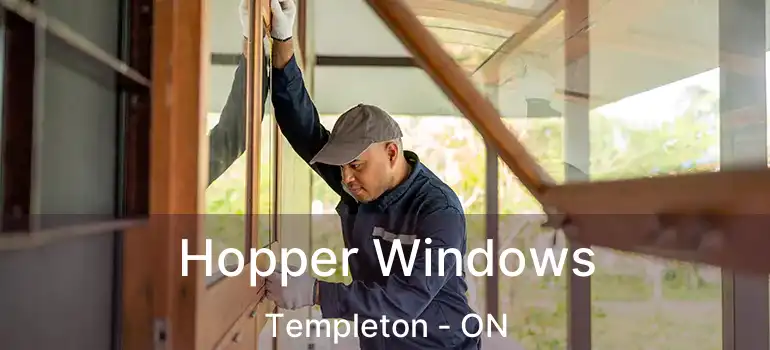 Hopper Windows Templeton - ON
