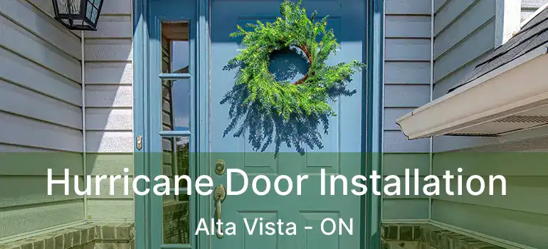 Hurricane Door Installation Alta Vista - ON