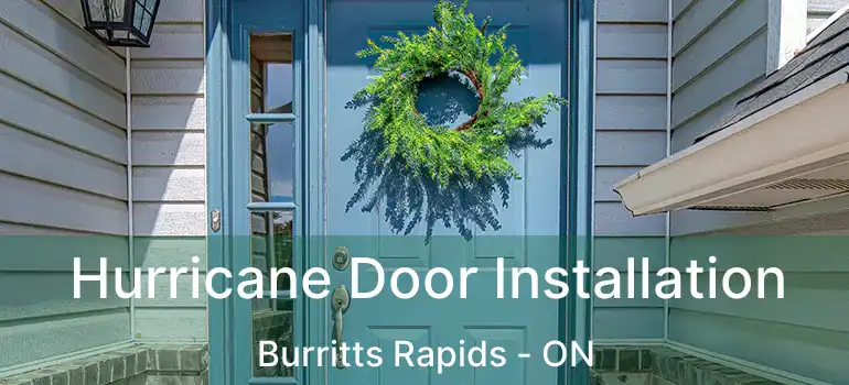 Hurricane Door Installation Burritts Rapids - ON