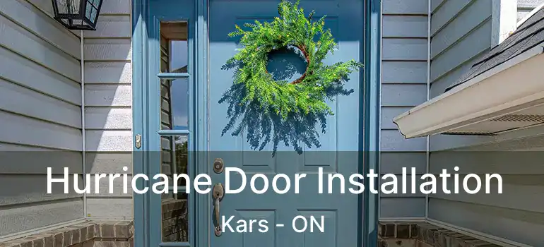 Hurricane Door Installation Kars - ON