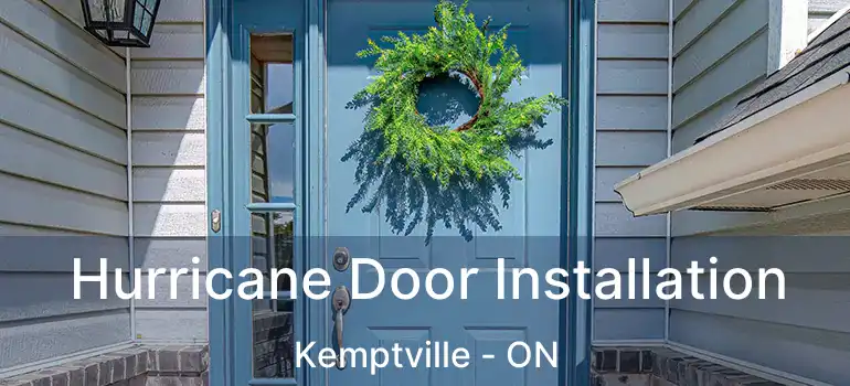 Hurricane Door Installation Kemptville - ON