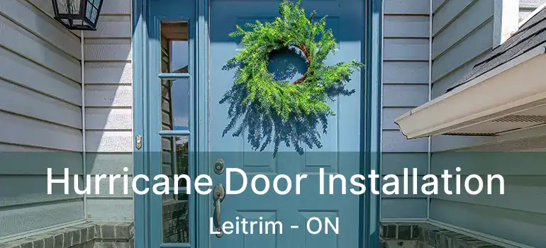 Hurricane Door Installation Leitrim - ON